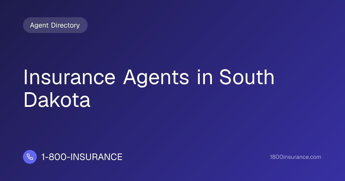 Insurance Agents in South Dakota | 1-800-INSURANCE